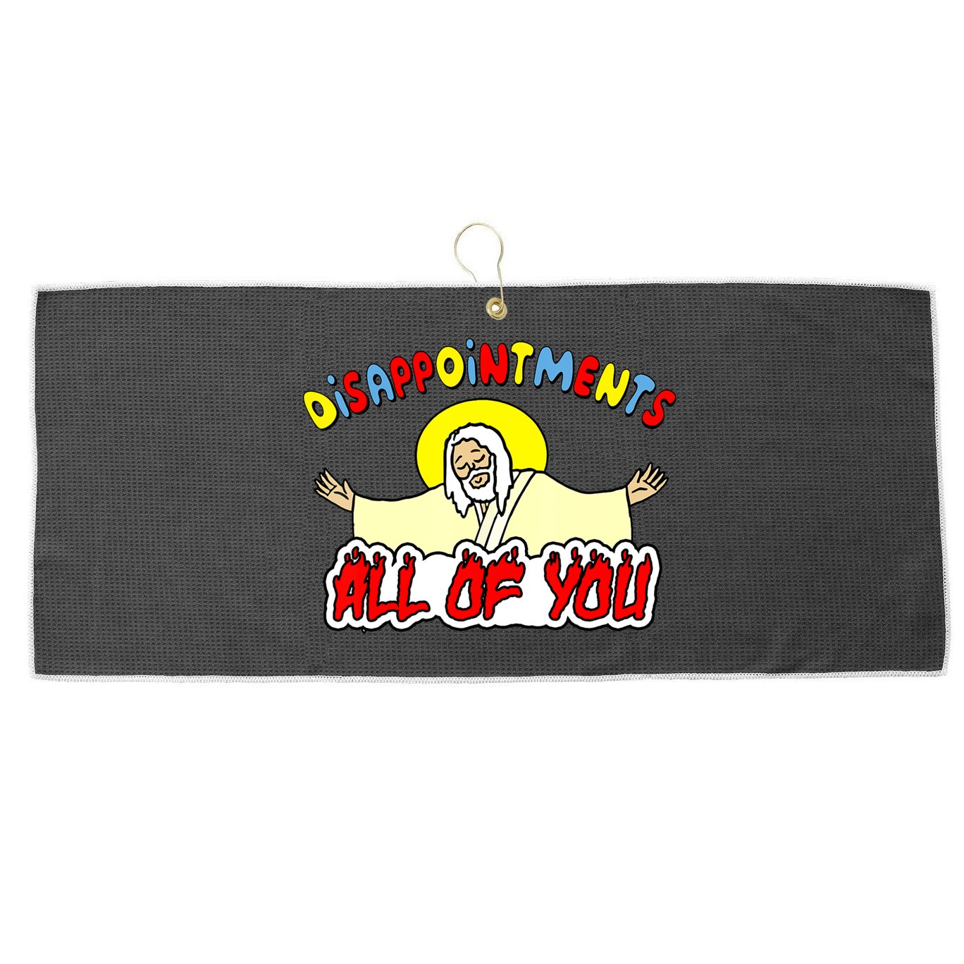 Disappointments All Of You Sarcastic Jesus God Humor Large Microfiber Waffle Golf Towel