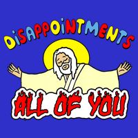 Disappointments All Of You Sarcastic Jesus God Humor Sweatshirt