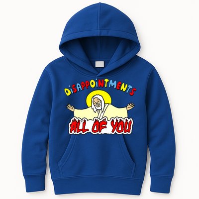 Disappointments All Of You Sarcastic Jesus God Humor Kids Hoodie
