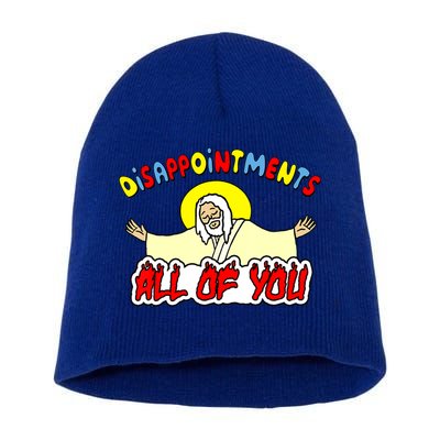 Disappointments All Of You Sarcastic Jesus God Humor Short Acrylic Beanie