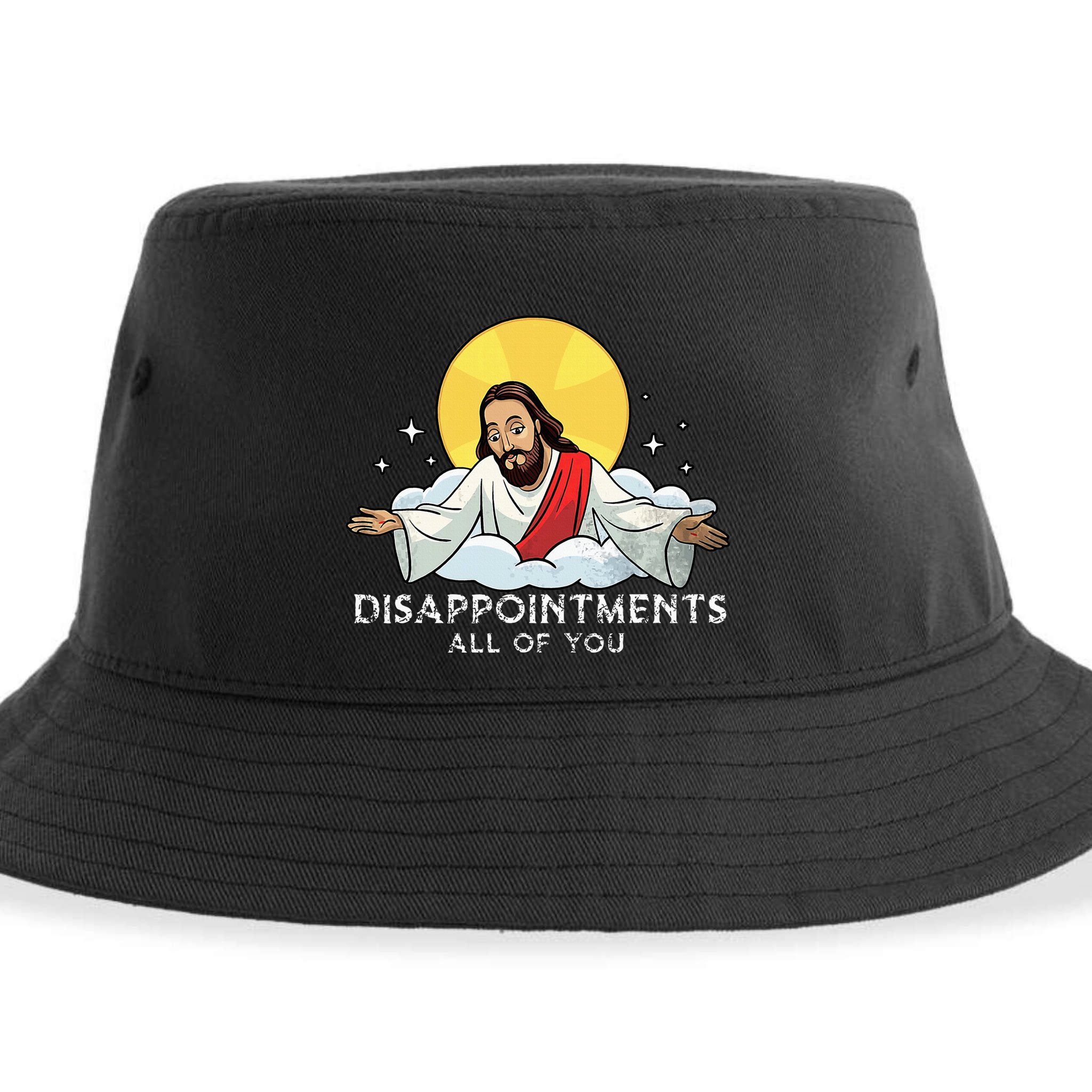 Disappointments All Of You Jesus God Sarcastic Humor Sustainable Bucket Hat