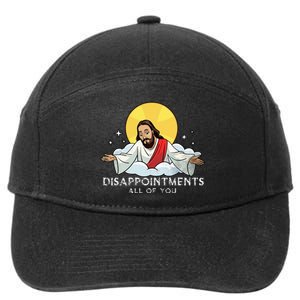 Disappointments All Of You Jesus God Sarcastic Humor 7-Panel Snapback Hat