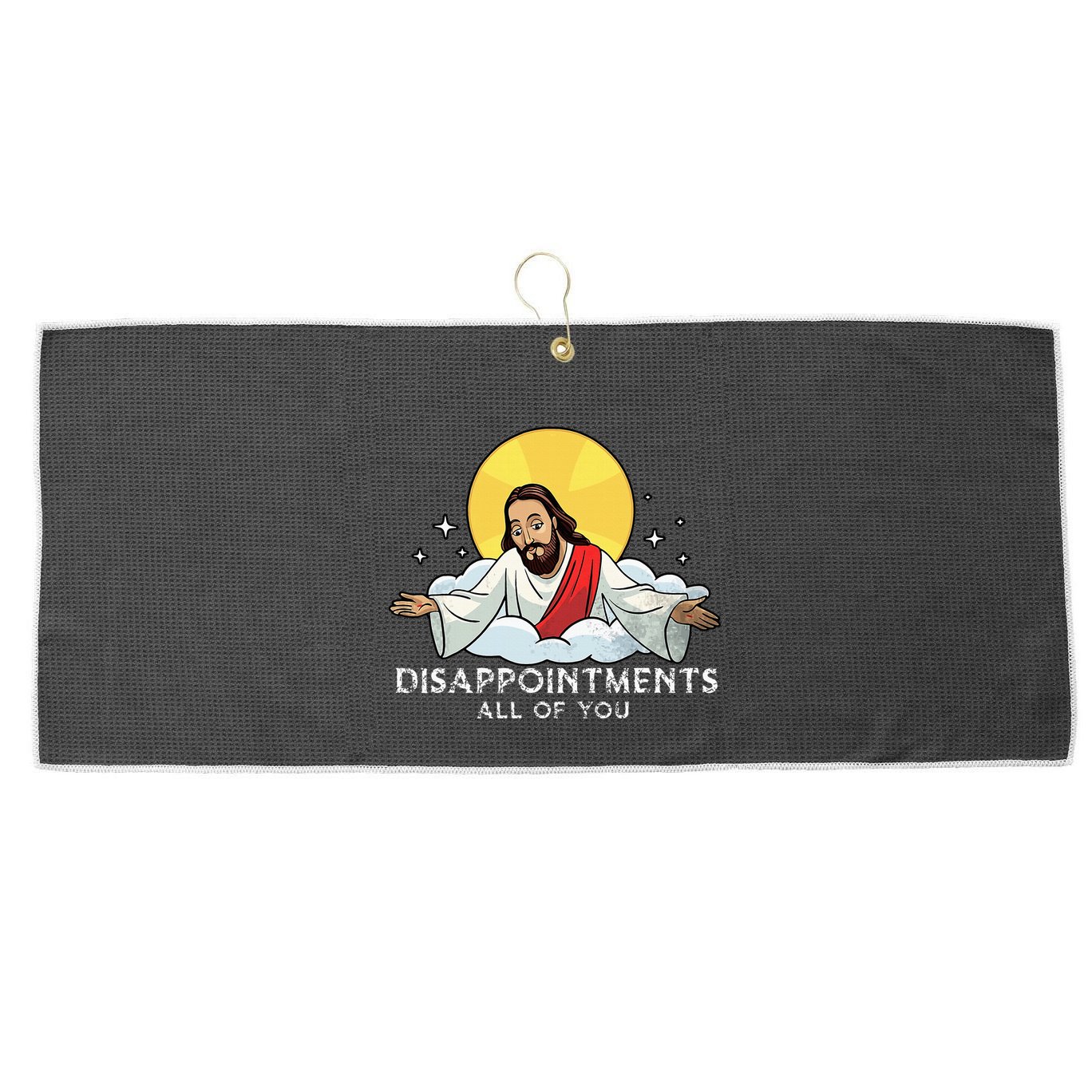 Disappointments All Of You Jesus God Sarcastic Humor Large Microfiber Waffle Golf Towel