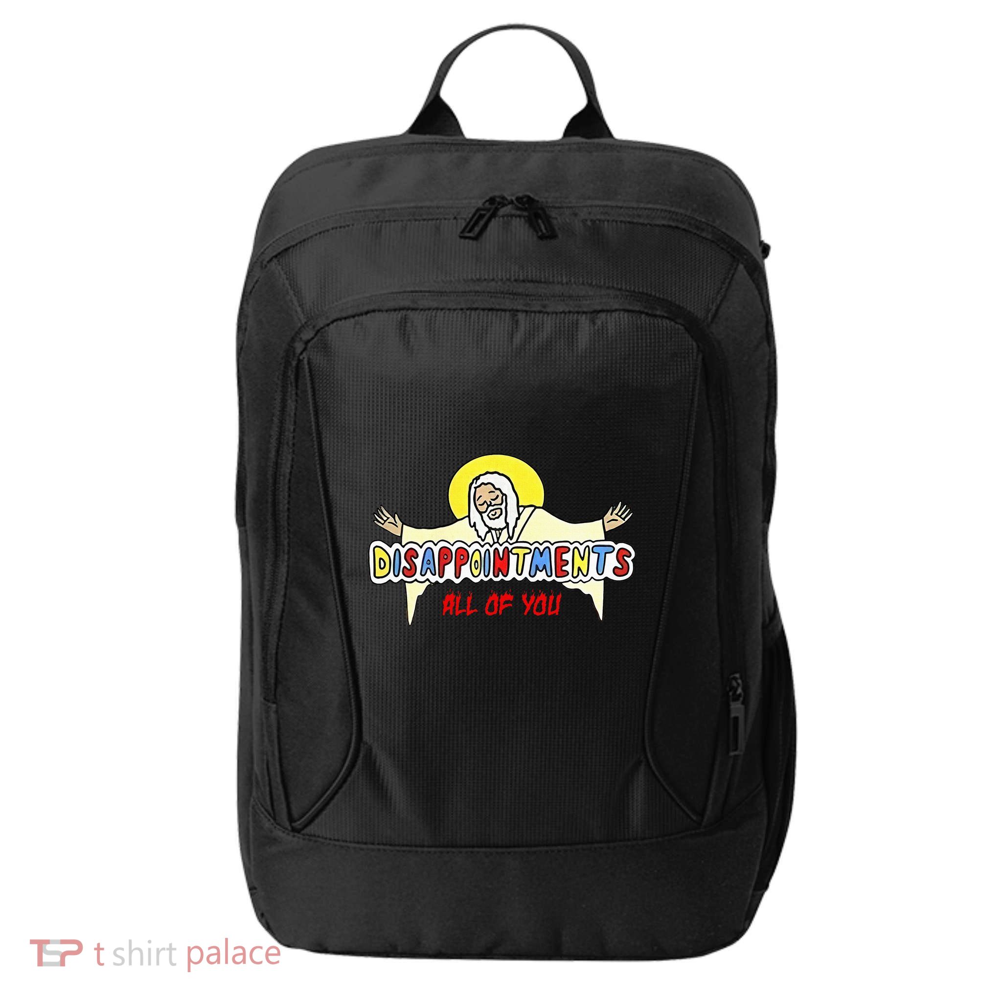 Disappointments All Of You Jesus Sarcastic Humor City Backpack