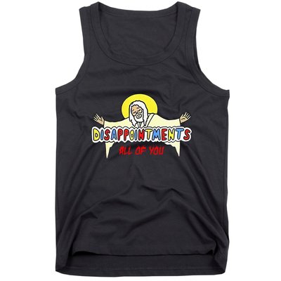 Disappointments All Of You Jesus Sarcastic Humor Tank Top