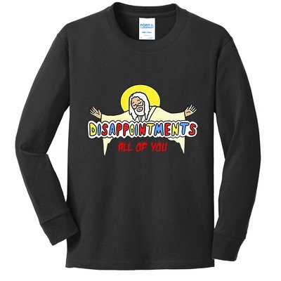 Disappointments All Of You Jesus Sarcastic Humor Kids Long Sleeve Shirt