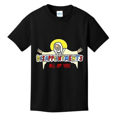 Disappointments All Of You Jesus Sarcastic Humor Kids T-Shirt