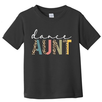 Dance Aunt Of A Dancer Aunt Dancing happy Mother's Day Toddler T-Shirt