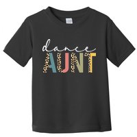 Dance Aunt Of A Dancer Aunt Dancing happy Mother's Day Toddler T-Shirt
