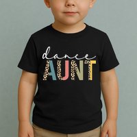 Dance Aunt Of A Dancer Aunt Dancing happy Mother's Day Toddler T-Shirt