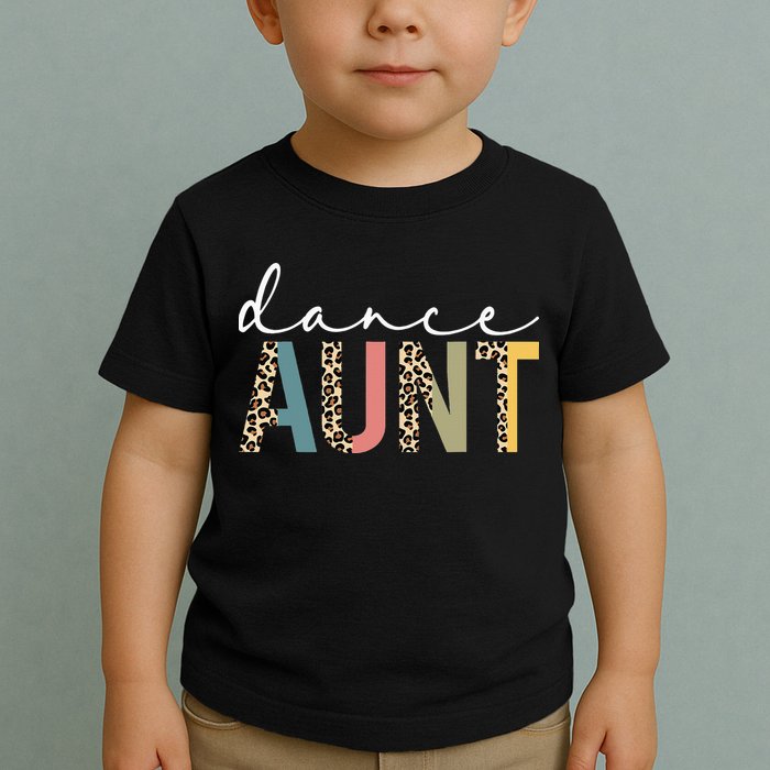 Dance Aunt Of A Dancer Aunt Dancing happy Mother's Day Toddler T-Shirt