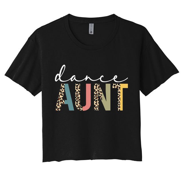 Dance Aunt Of A Dancer Aunt Dancing happy Mother's Day Crop Top