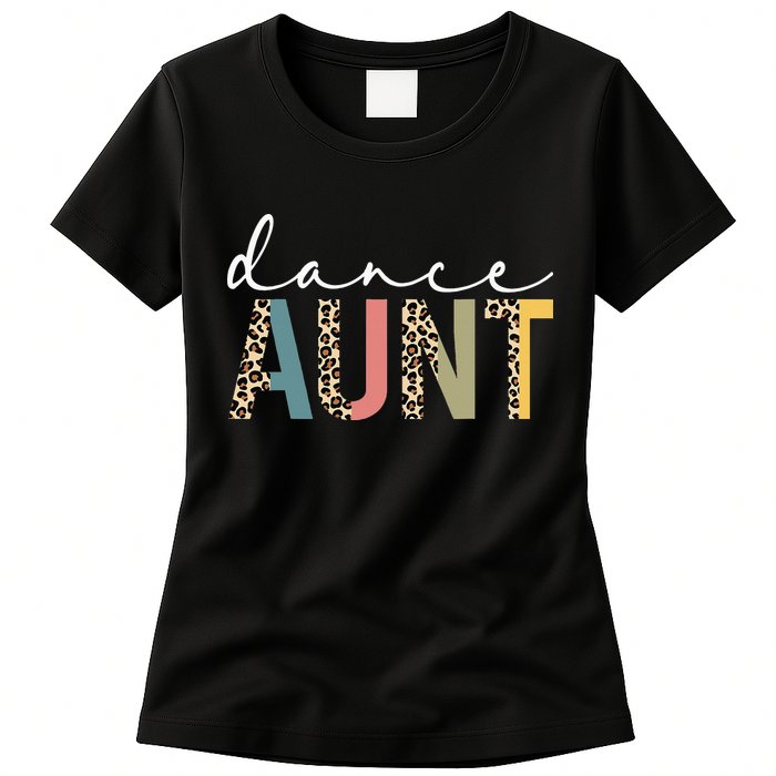 Dance Aunt Of A Dancer Aunt Dancing happy Mother's Day Womens T-Shirt