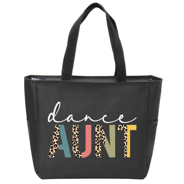 Dance Aunt Of A Dancer Aunt Dancing happy Mother's Day Zip Tote Bag