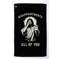 Disappointments All Of You Funny Sarcastic Jesus Christian Golf Towel