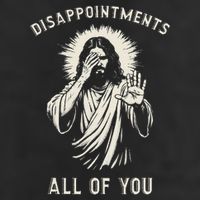 Disappointments All Of You Funny Sarcastic Jesus Christian Golf Towel
