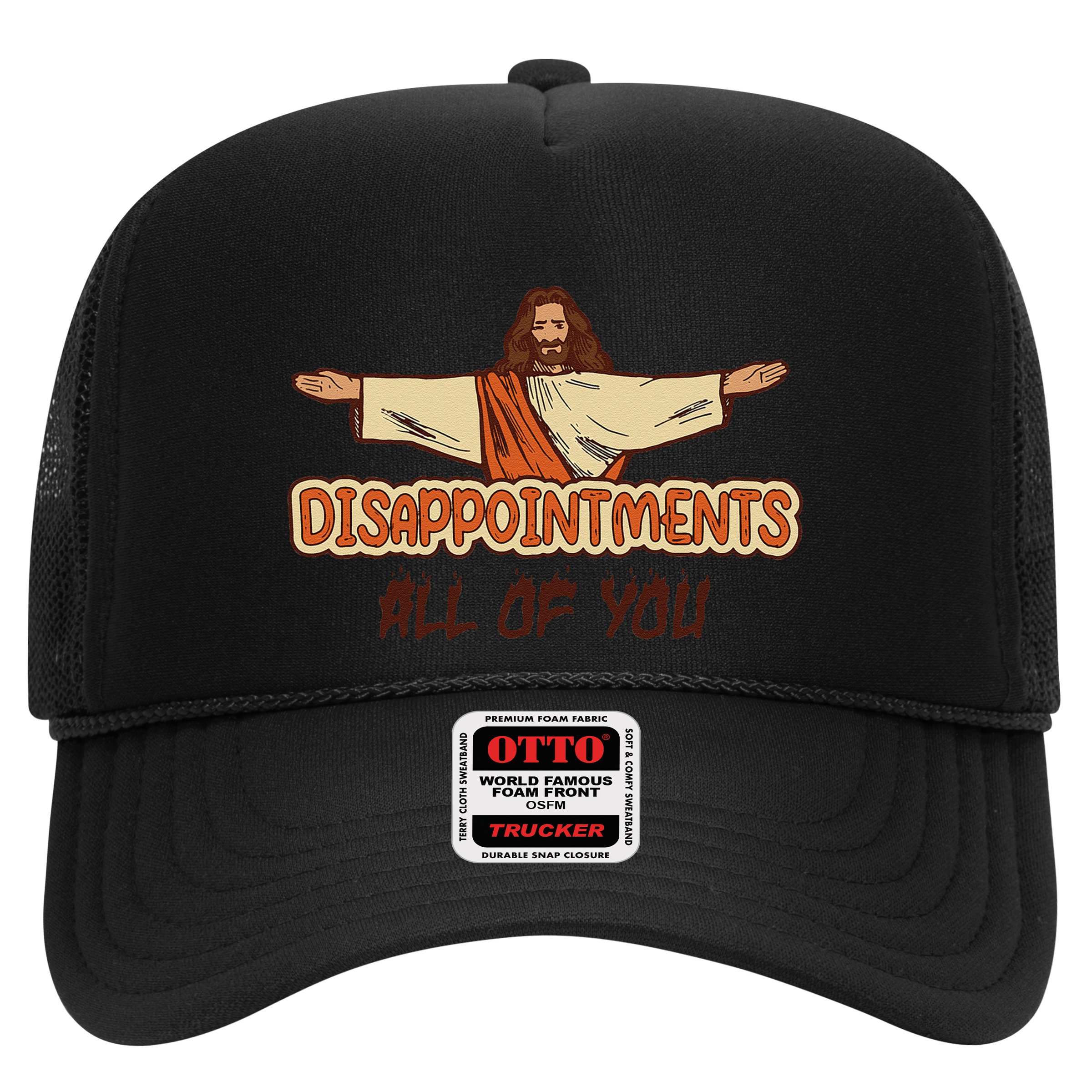 Disappointments All Of You Jesus Sarcastic Humor Love Gift Hat