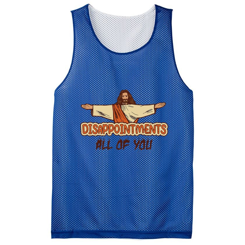 Disappointments All Of You Jesus Sarcastic Humor Love Gift Mesh Reversible Basketball Jersey Tank