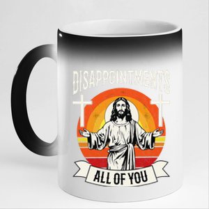 Disappointments All Of You Jesus Christian Jesus God Beliefs 11oz Black Color Changing Mug