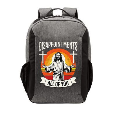 Disappointments All Of You Jesus Christian Jesus God Beliefs Vector Backpack