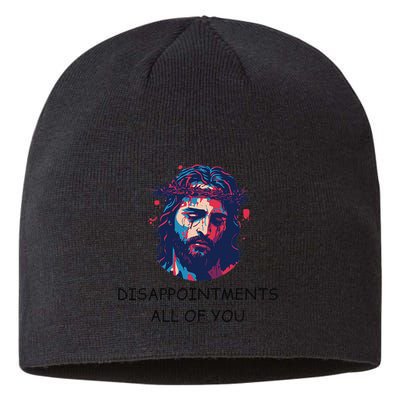 Disappointments All Of You Jesus Funny Sarcastic Christian Sustainable Beanie