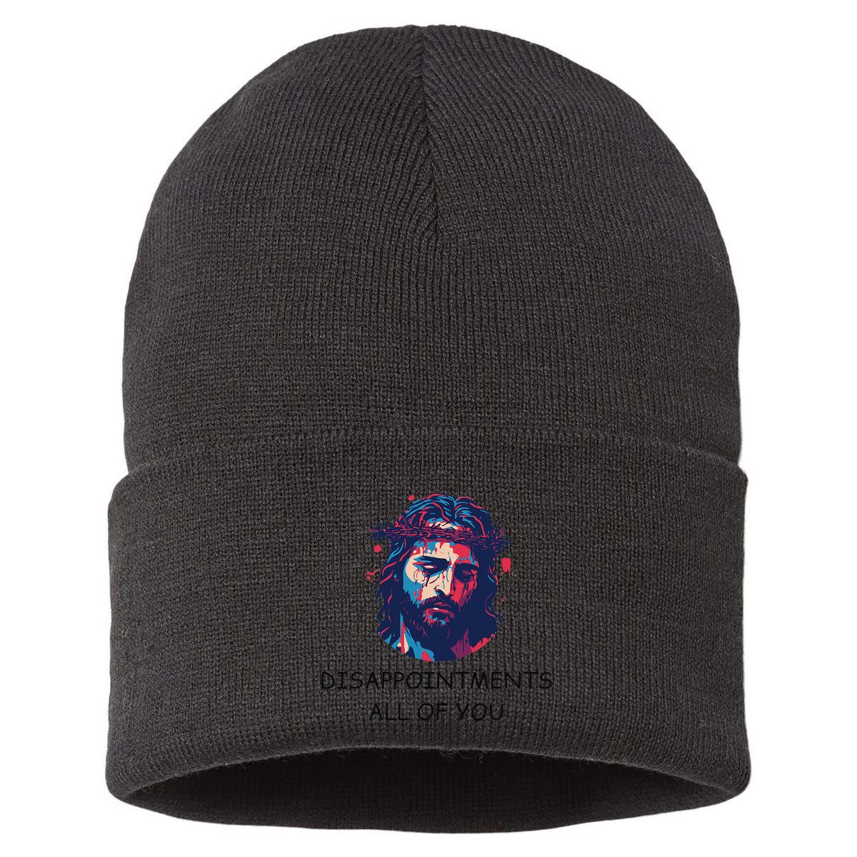 Disappointments All Of You Jesus Funny Sarcastic Christian Sustainable Knit Beanie