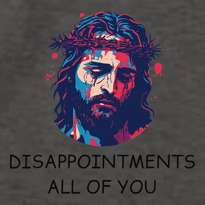 Disappointments All Of You Jesus Funny Sarcastic Christian Vector Backpack
