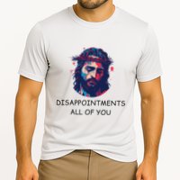 Disappointments All Of You Jesus Funny Sarcastic Christian Performance Shirt