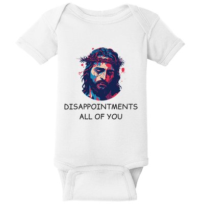 Disappointments All Of You Jesus Funny Sarcastic Christian Baby Bodysuit
