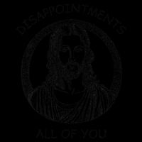 Disappointments All Of You Jesus Funny Sarcastic Christian Toddler T-Shirt