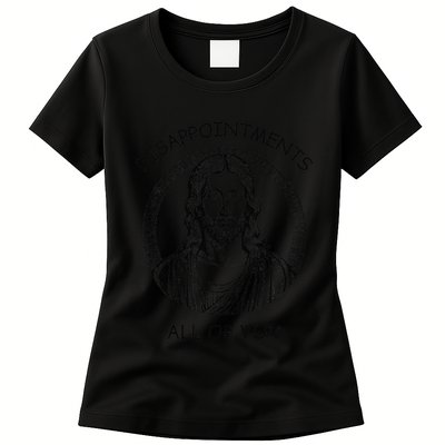 Disappointments All Of You Jesus Funny Sarcastic Christian Womens T-Shirt