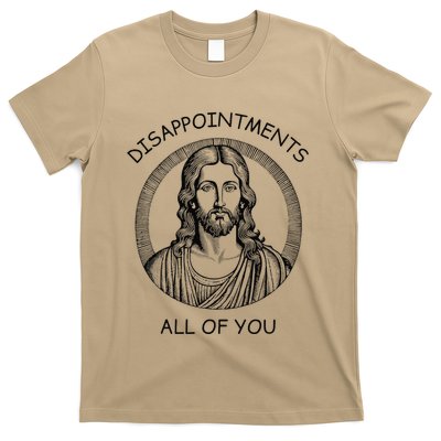 Disappointments All Of You Jesus Funny Sarcastic Christian T-Shirt