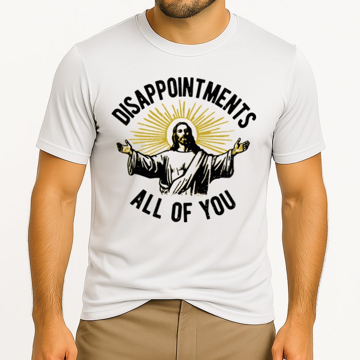 Disappointments All Of You Jesus Cooling Performance Crew T-Shirt