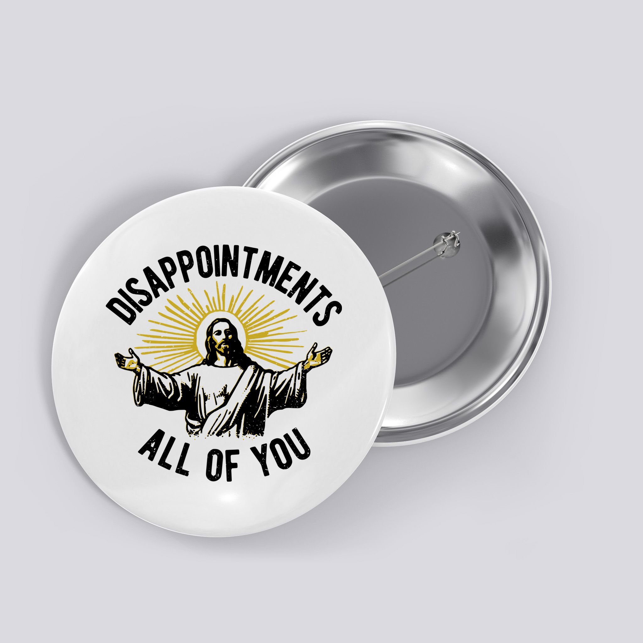 Disappointments All Of You Jesus Button