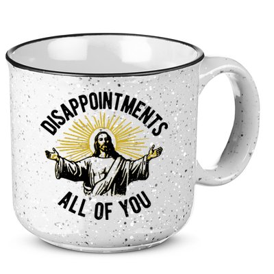 Disappointments All Of You Jesus 15oz Campfire Ceramic Mug
