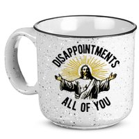 Disappointments All Of You Jesus 15oz Campfire Ceramic Mug