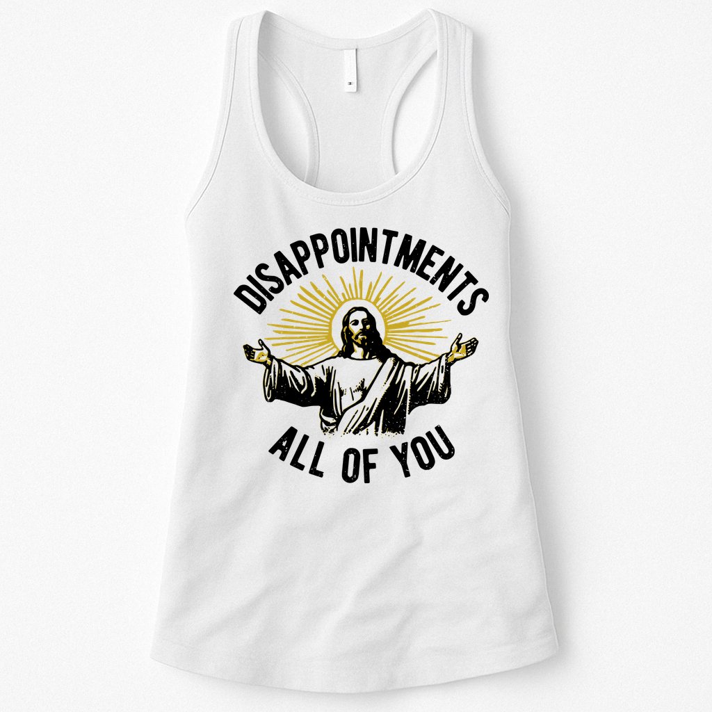 Disappointments All Of You Jesus Womens Tank Top