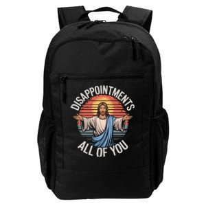 Disappointments All Of You Jesus Daily Commute Backpack