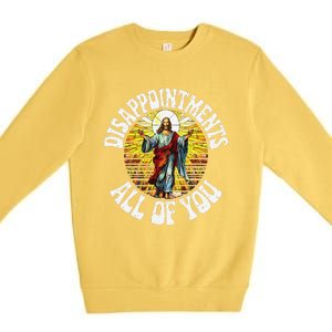 Disappointed All Of You Funny Jesus Meme Christian Religion Premium Crewneck Sweatshirt