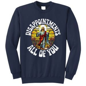 Disappointed All Of You Funny Jesus Meme Christian Religion Sweatshirt