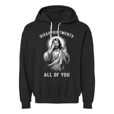 Disappointments All Of You Garment-Dyed Fleece Hoodie