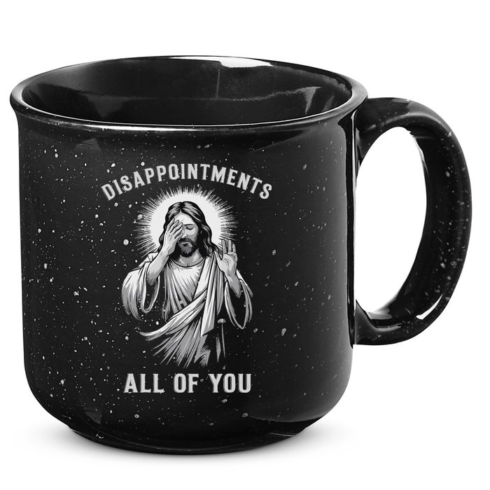 Disappointments All Of You 15oz Campfire Ceramic Mug