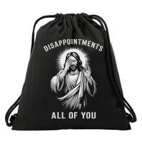 Disappointments All Of You Drawstring Bag