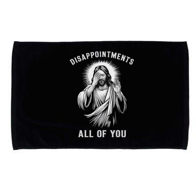 Disappointments All Of You Microfiber Hand Towel