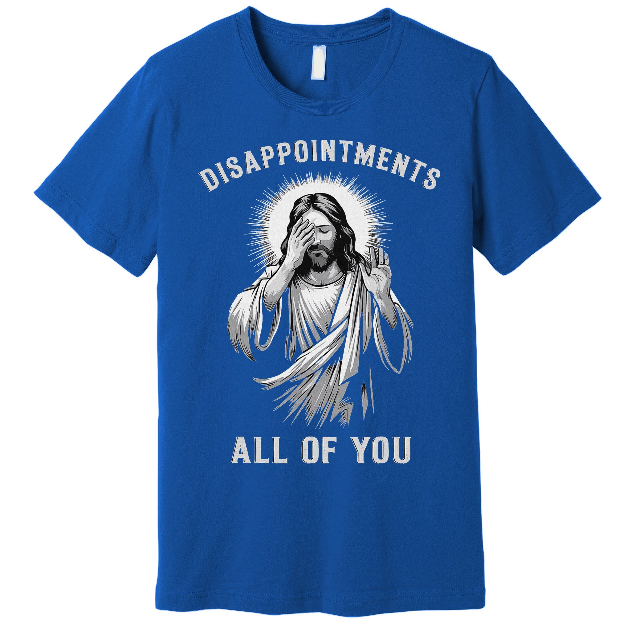 Disappointments All Of You Premium T-Shirt