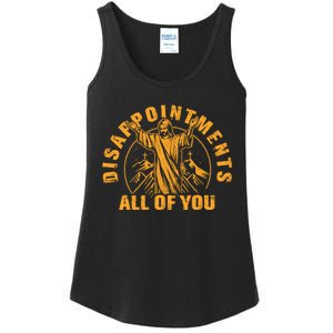 Disappointments All Of You Jesus Christ Ladies Essential Tank