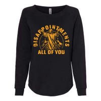 Disappointments All Of You Jesus Christ Womens California Wash Sweatshirt