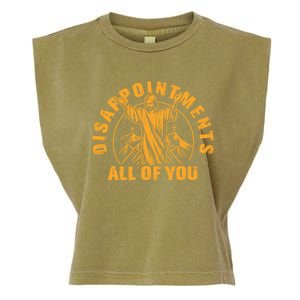 Disappointments All Of You Jesus Christ Garment-Dyed Women's Muscle Tee