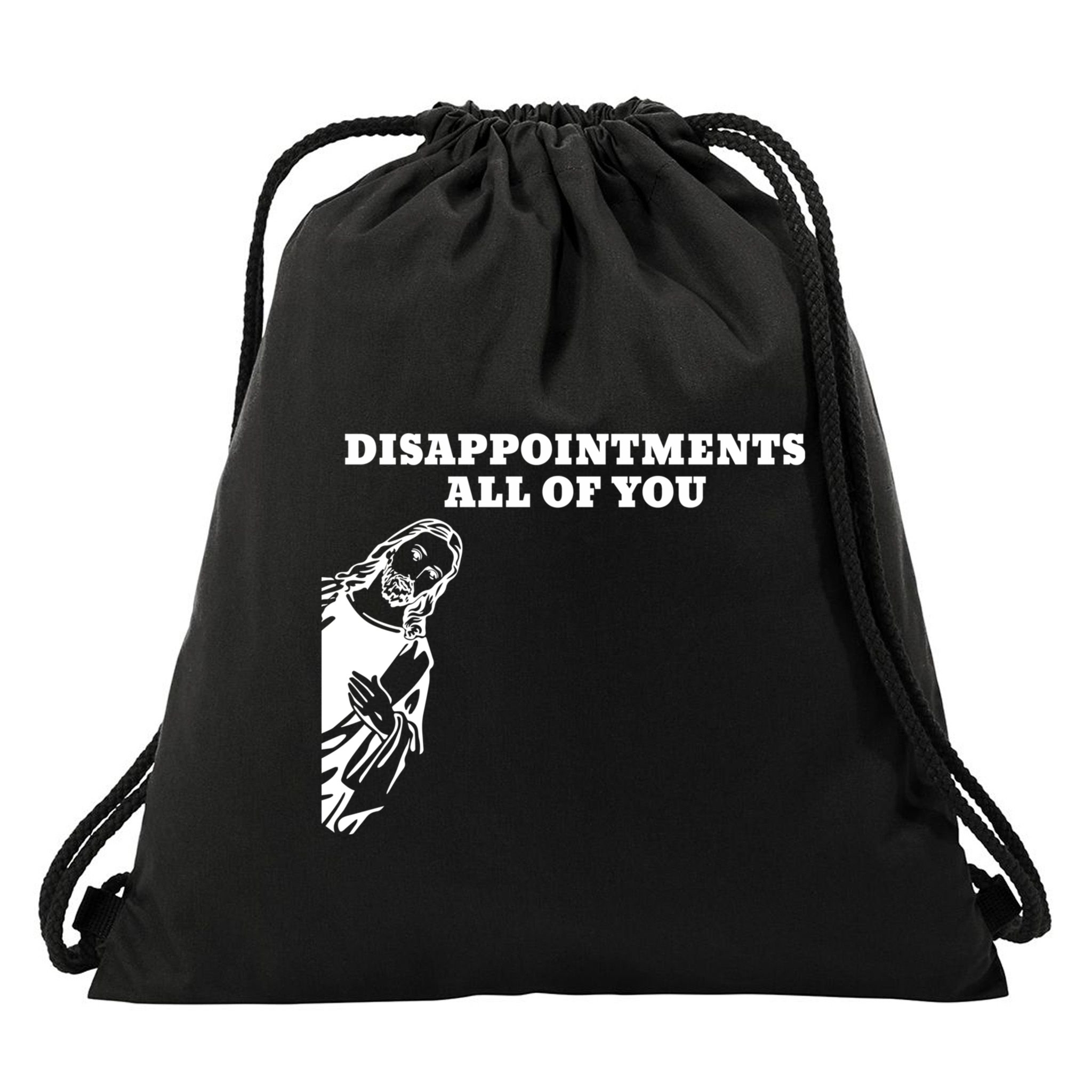 Disappointments All Of You Jesus Christ Drawstring Bag