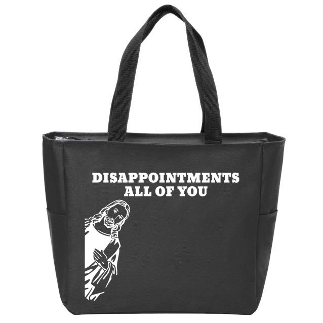 Disappointments All Of You Jesus Christ Zip Tote Bag